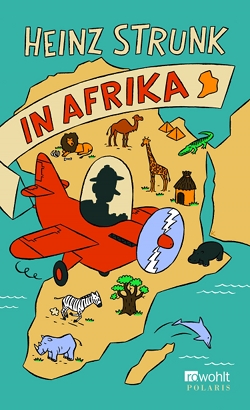 Heinz Strunk in Afrika